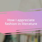 How I appreciate fashion in literature