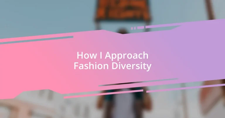 How I Approach Fashion Diversity