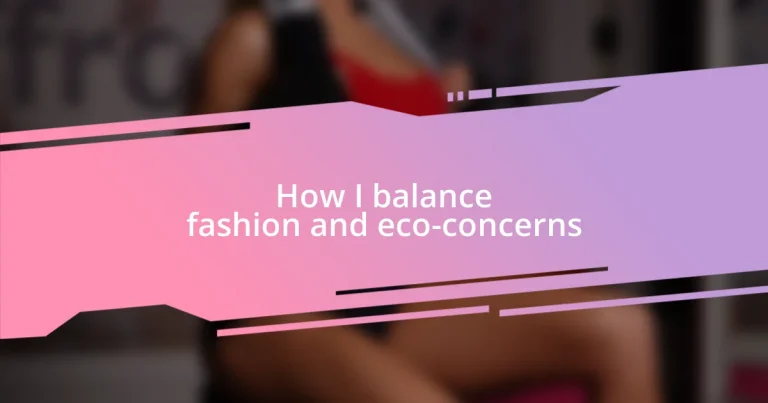 How I balance fashion and eco-concerns