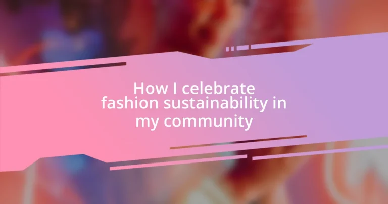 How I celebrate fashion sustainability in my community