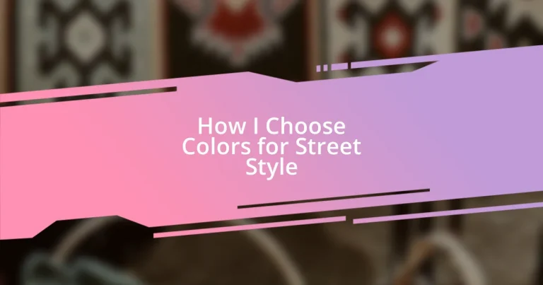 How I Choose Colors for Street Style