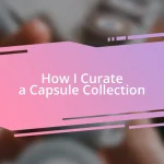 How I Curate a Capsule Collection