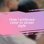 How I embrace color in street style