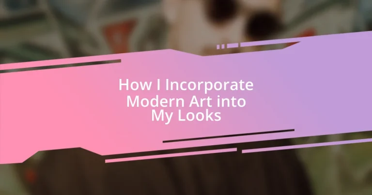 How I Incorporate Modern Art into My Looks