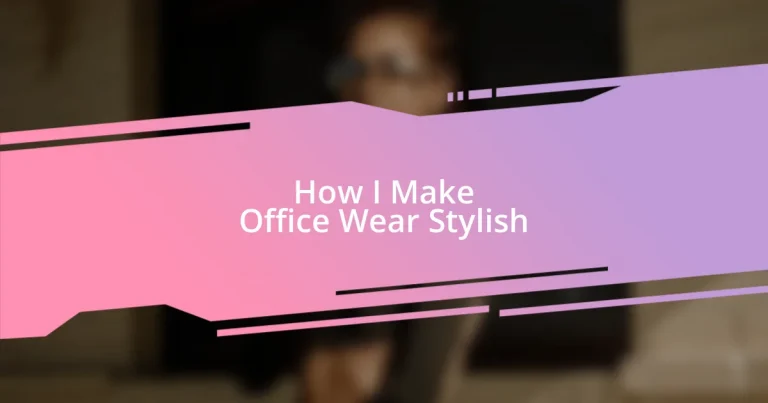 How I Make Office Wear Stylish