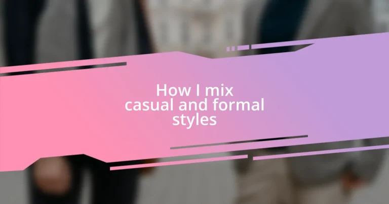 How I mix casual and formal styles