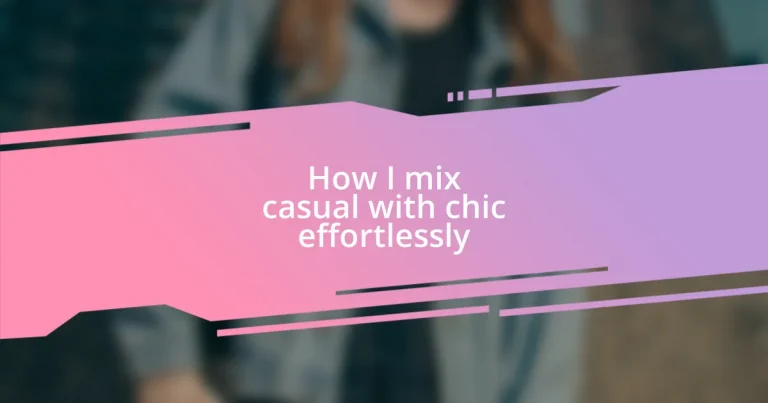 How I mix casual with chic effortlessly