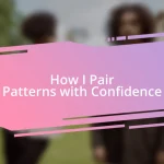 How I Pair Patterns with Confidence