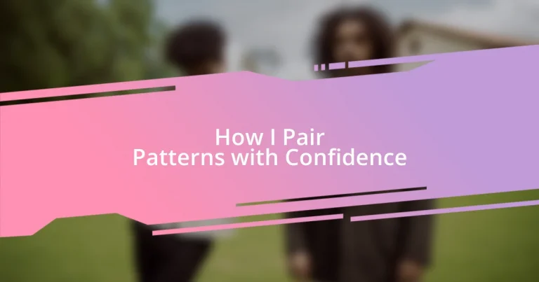 How I Pair Patterns with Confidence