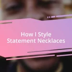 How I Style Statement Necklaces