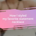 How I styled my favorite statement necklace