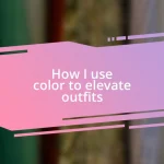 How I use color to elevate outfits