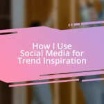 How I Use Social Media for Trend Inspiration