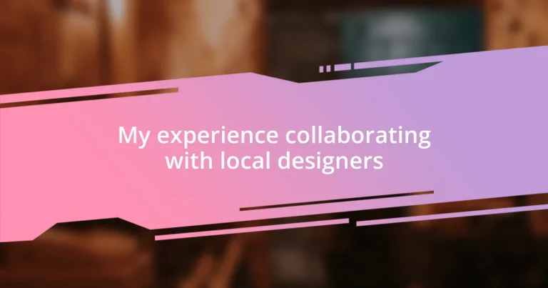 My experience collaborating with local designers