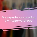 My experience curating a vintage wardrobe