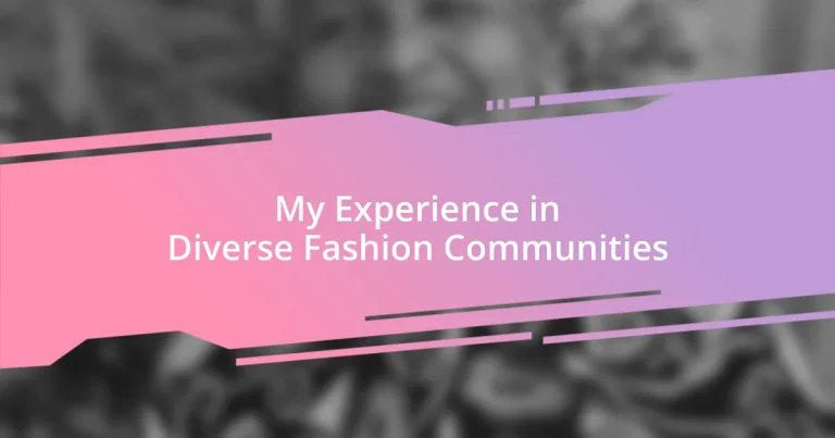 My Experience in Diverse Fashion Communities