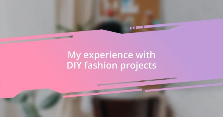 My experience with DIY fashion projects