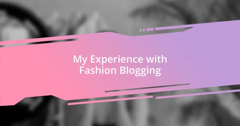 My Experience with Fashion Blogging