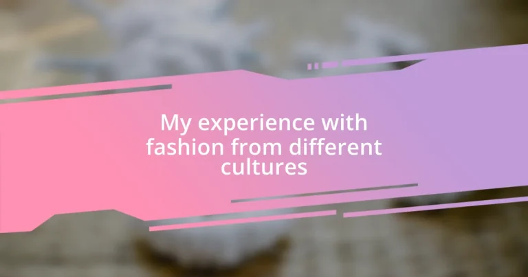 My experience with fashion from different cultures