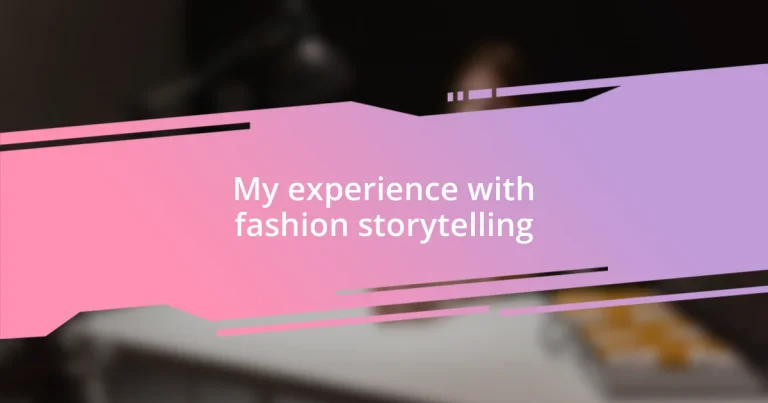 My experience with fashion storytelling