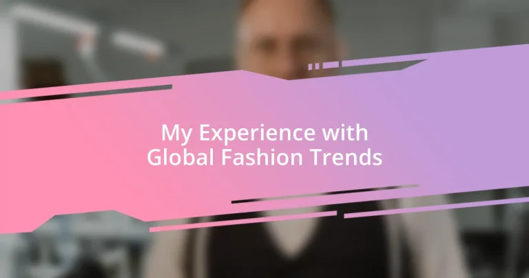 My Experience with Global Fashion Trends