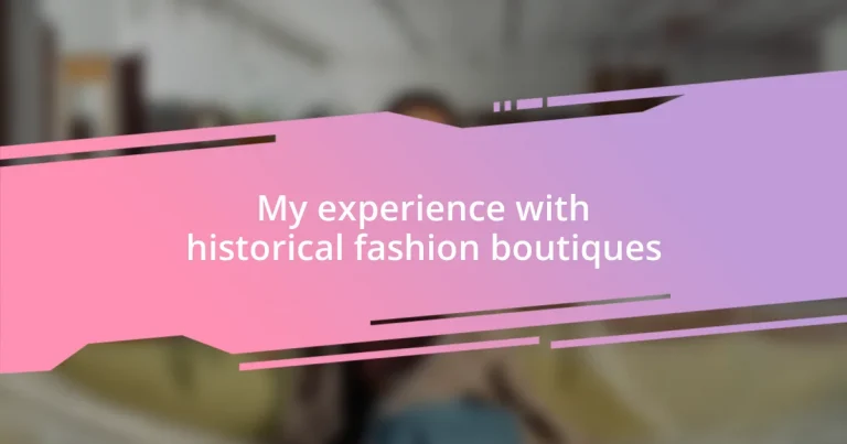 My experience with historical fashion boutiques