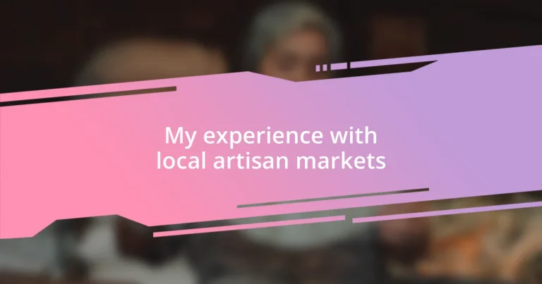 My experience with local artisan markets