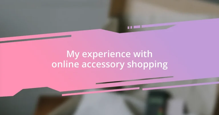 My experience with online accessory shopping