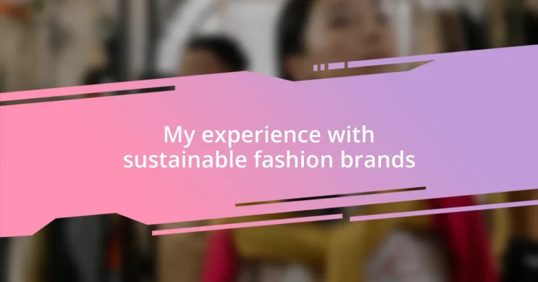 My experience with sustainable fashion brands