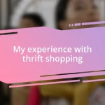 My experience with thrift shopping