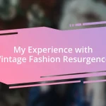 My Experience with Vintage Fashion Resurgence