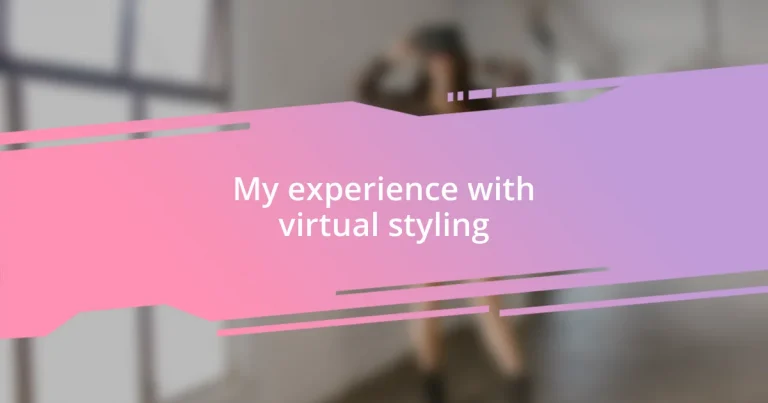 My experience with virtual styling