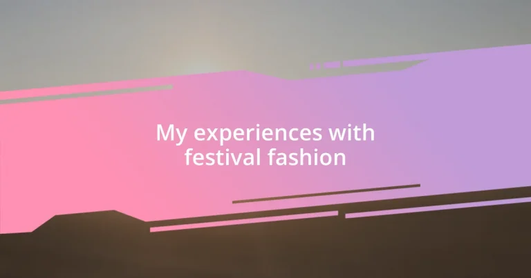 My experiences with festival fashion