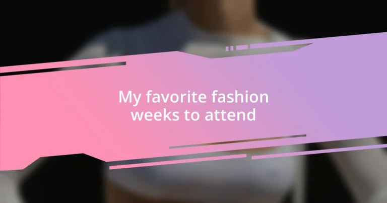 My favorite fashion weeks to attend