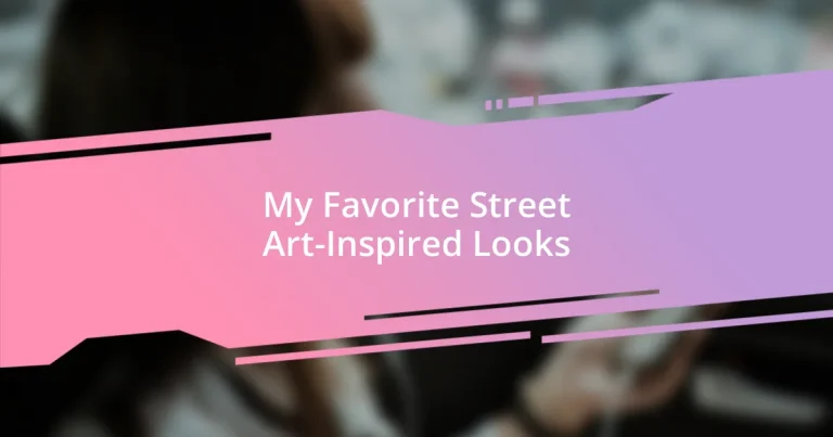 My Favorite Street Art-Inspired Looks