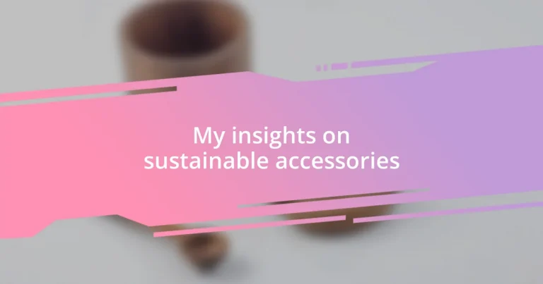 My insights on sustainable accessories