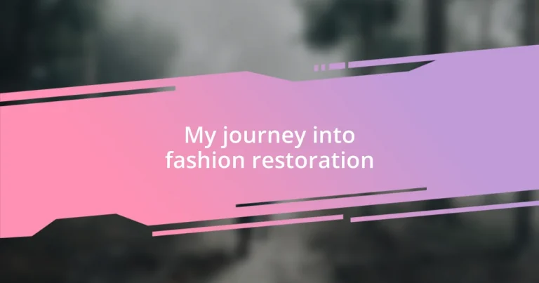 My journey into fashion restoration