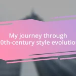 My journey through 20th-century style evolution