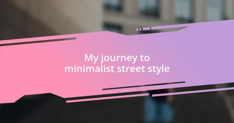 My journey to minimalist street style