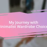 My Journey with Minimalist Wardrobe Choices