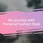 My Journey with Personal Fashion Style