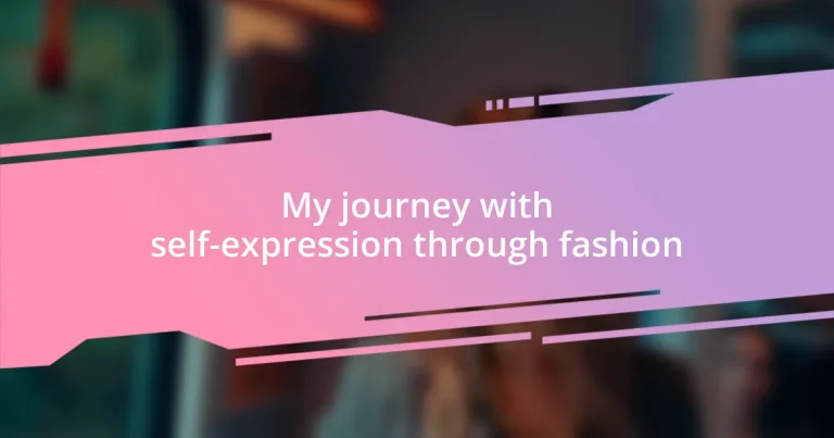 My journey with self-expression through fashion