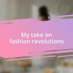 My take on fashion revolutions