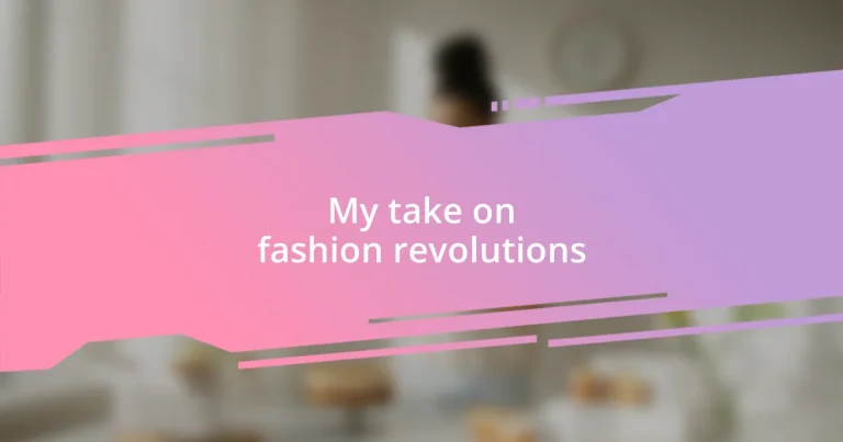 My take on fashion revolutions