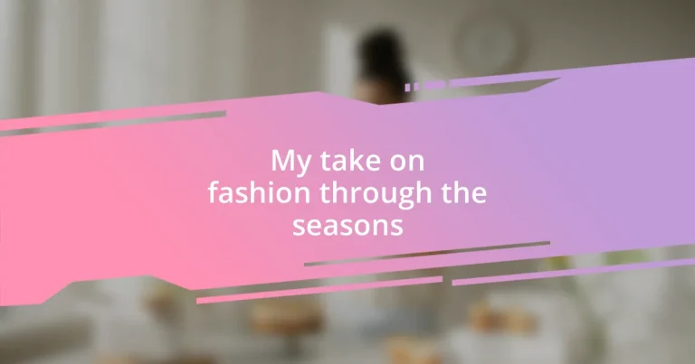 My take on fashion through the seasons