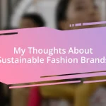 My Thoughts About Sustainable Fashion Brands