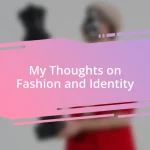 My Thoughts on Fashion and Identity