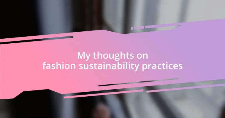 My thoughts on fashion sustainability practices