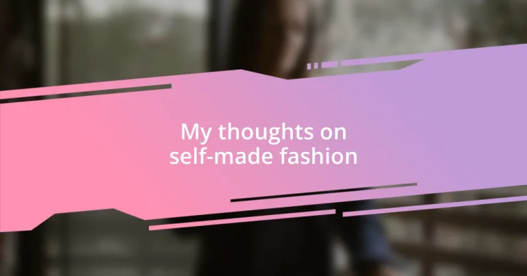 My thoughts on self-made fashion