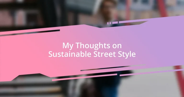 My Thoughts on Sustainable Street Style